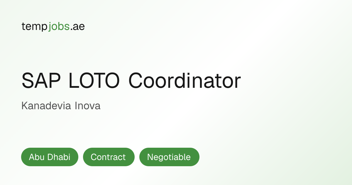 SAP LOTO Coordinator in Abu Dhabi — tempjobs.ae